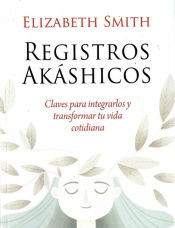 Portada de Registros Akáshicos: Claves para integrarlos y transformar tu vida cotidiana