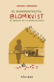 Portada de El super detectiu Blomkvist. El recat de la Rosa Blanca