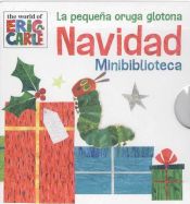 Portada de La pequeña oruga glotona Navidad minibiblioteca