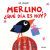 Portada de Merlino, &iquest;qu&eacute; d&iacute;a es hoy?, de Eva Rasano