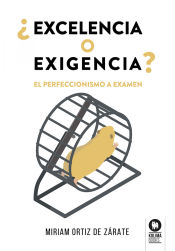 Portada de ¿Excelencia o exigencia?