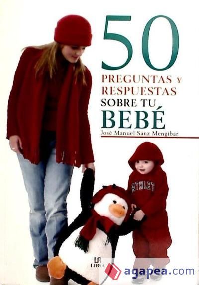 50 Preguntas y Respuestas sobre tu Beb&eacute;