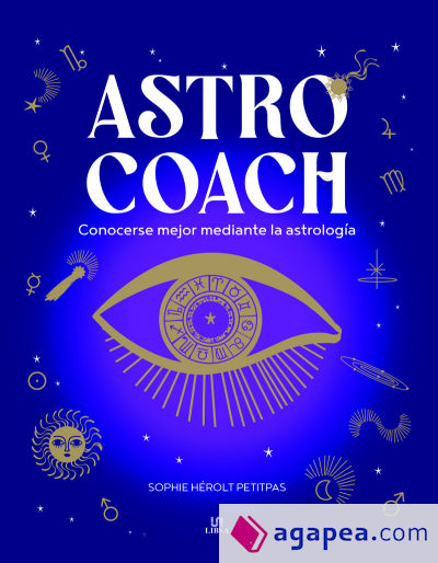 Astro Coach: Conocerse Mejor Mediante la Astrología