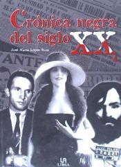 Portada de CRÓNICA NEGRA DEL SIGLO XX