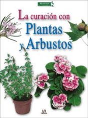 Portada de CURACION, PLANTAS, ARBUSTOS - M. ALTERNATIVAS