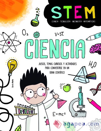 Ciencia: Juegos, Temas Curiosos y Actividades para Convertirse en un gran Científico