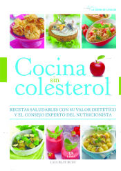 Portada de Cocina sin Colesterol: Recetas Saludables con su Valor Dietético y el Consejo Experto del Nutricionista