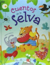 Portada de Cuentos de la Selva: Un Libro de Cuentos para Aprender a Ser Mejores