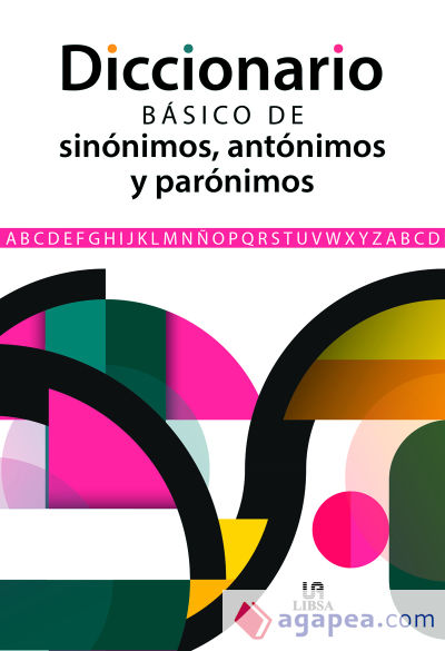 Diccionario Básico de Sinónimos, Antónimos y Parónimos
