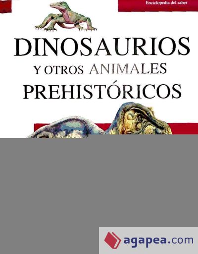 Dinosaurios y Otros Animales Prehistóricos