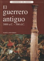 Portada de El Guerrero Antiguo 3.000 a.c. - 500 d.c