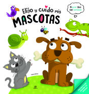 Portada de Elijo y Cuido mis Mascotas