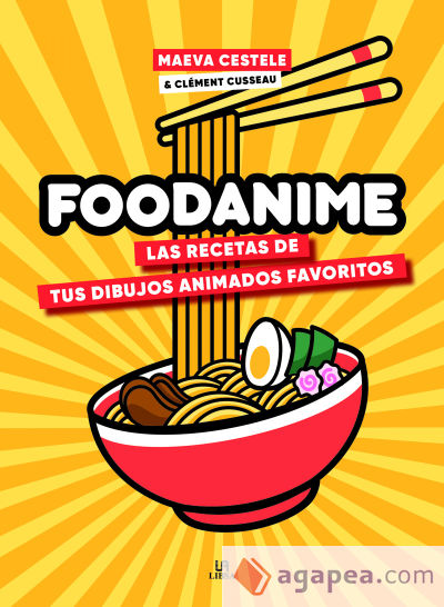 Foodanime: Las Recetas de tus Dibujos Animados Favoritos