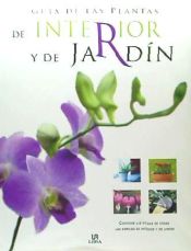 Portada de GUIA DE LAS PLANTAS DE INTERIOR Y JARDIN