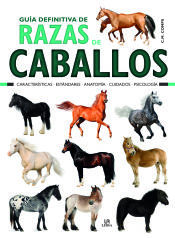 Portada de Guía Definitiva de Razas de Caballos: Características, Estándares, Anatomía, Cuidados y Psicología