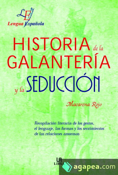 Historia de la Galantería y la Seducción