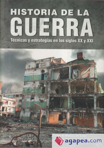 Historia de la Guerra: Técnicas y Estrategias en los Siglos XX y XXI