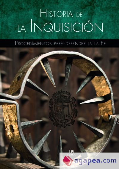 Historia de la Inquisición: Procedimientos para Defender la Fe