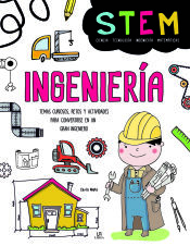 Portada de Ingeniería: Temas Curiosos, Retos y Actividades para Convertirse en un gran Ingeniero