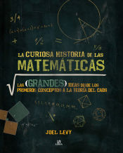 Portada de La Curiosa Historia de las Matemáticas: Las Grandes Ideas desde los Primeros Conceptos a la Teoría del Caos