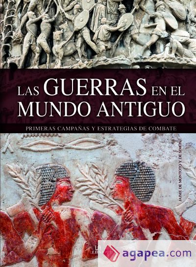 Las Guerras en el Mundo Antiguo: Primeras Campañas y Estrategias de Combate