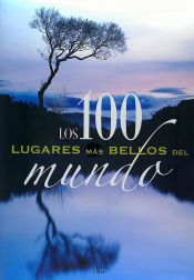 Portada de Los 100 Lugares más Bellos del Mundo