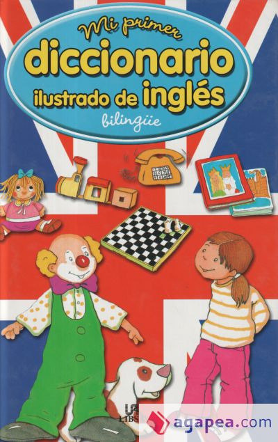 MI PRIMER DICCIONARIO BILINGUE ILUSTRADO INGLES