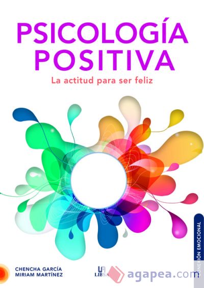 Psicología Positiva: La Actitud para Ser Feliz