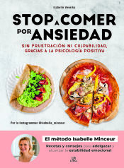 Portada de Stop a Comer por Ansiedad: Sin Frustración ni Culpabilidad, Gracias a la Psicología Positiva