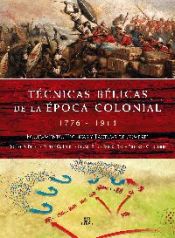 Portada de Técnicas Bélicas de la Época Colonial 1776-1914