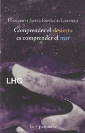 Portada de Comprender el desierto, es comprender el mar