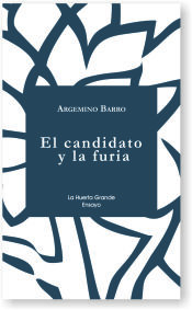 Portada de El candidato y la furia : crónica de la victoria de Trump