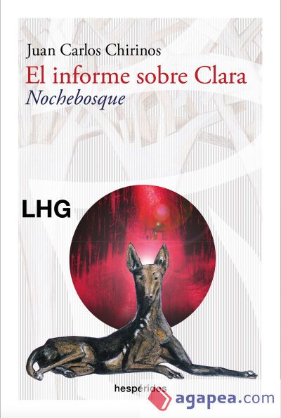 El informe sobre Clara. Nochebosque El informe sobre Clara. Nochebosque