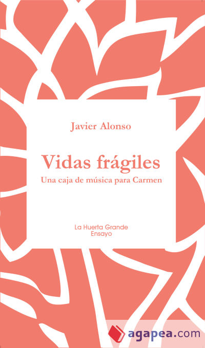 Vidas frágiles. Una caja de música para Carmen