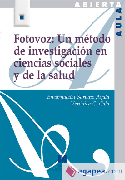 FOTOVOZ: UN METODO DE INVESTIGACION EN CIENCIAS SOCIALES Y SALUD