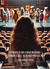 Portada de Estrategias educativas a través del teatro musical