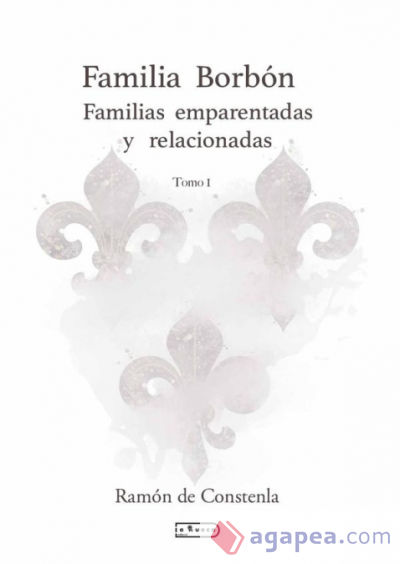 Familia Borbón y Familias emparentadas y relacionadas