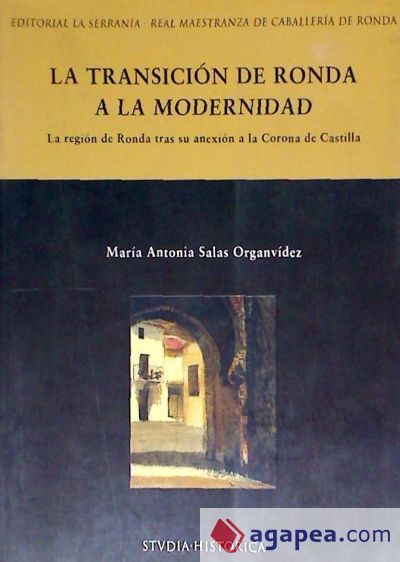 La transición de Ronda a la modernidad: la región de Ronda y su relación con los municipios de su entorno después de la anexión a la Corona d eCatilla