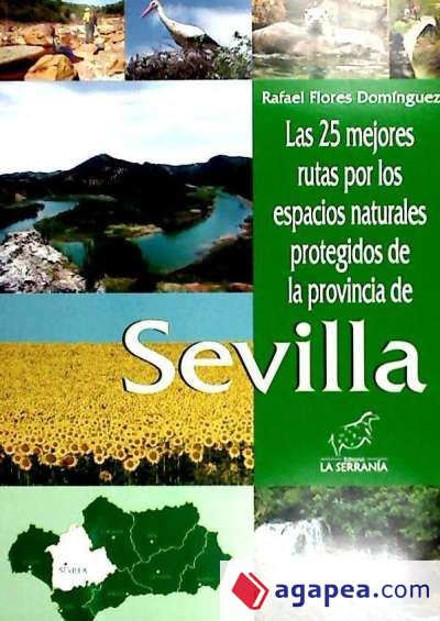 Las 25 mejores rutas por los espacios naturales protegidos de la provincia de Sevilla