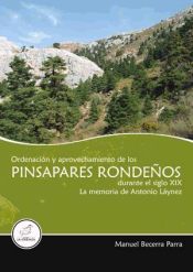 Portada de Ordenación y aprovechamiento de los pinsapares rondeños durante el siglo XIX : la memoria de Antonio Láynez