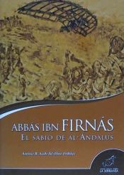 Portada de Abbás Ibn Firnás. El sabio de al-Ándalus