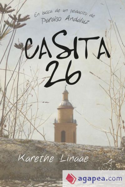 Casita 26: En busca de un pedacito de Paraíso Andaluz