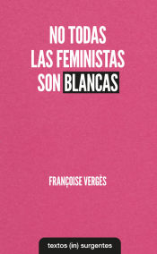 Portada de No todas las feministas son blancas