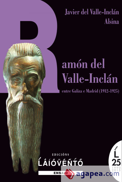 Ramon del Valle-inclan: Entre Galiza e Madrid (1912-1925)