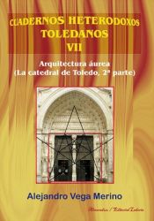 Portada de Arquitectura Aúrea. La Catedral de Toledo 1ª y 2ª parte