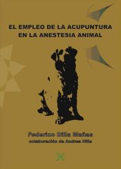 Portada de El empleo de la acupuntura en la anestesia animal