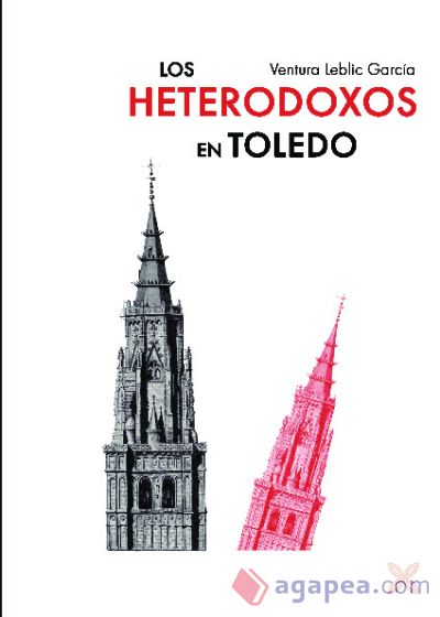 LOS HETERODOXOS EN TOLEDO