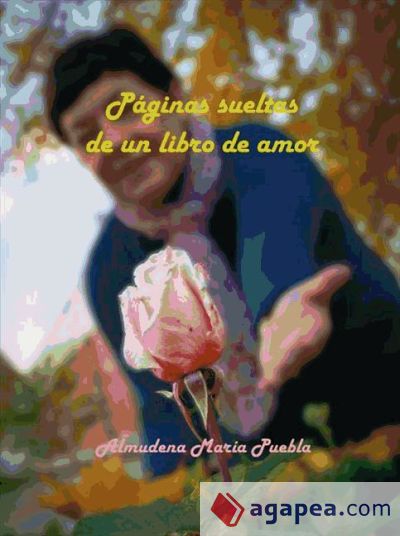 PÁGINAS SUELTAS DE UN LIBRO DE AMOR