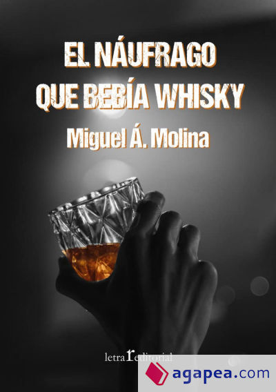 El náufrago que bebía whisky