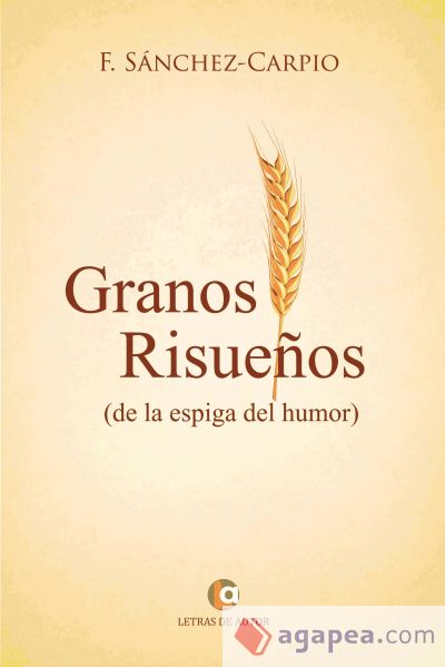 Granos risueños (de la espiga del humor)